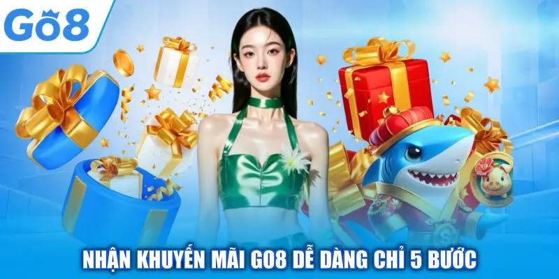Khuyến mãi 4 Nhận khuyến mãi GO8 dễ dàng chỉ 5 bước